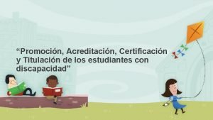 Promocin Acreditacin Certificacin y Titulacin de los estudiantes