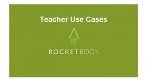 Teacher Use Cases Educator Use Cases Please add