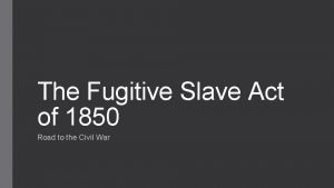 Fugitive slave act worksheet