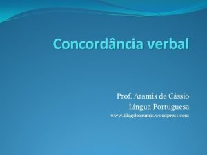 Concordncia verbal Prof Aramis de Cssio Lngua Portuguesa