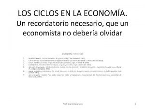 LOS CICLOS EN LA ECONOMA Un recordatorio necesario