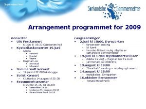 Arrangement programmet for 2009 Konserter Ui A Festkonsert