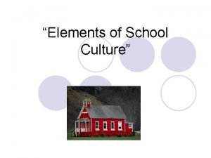 Elements of school culture