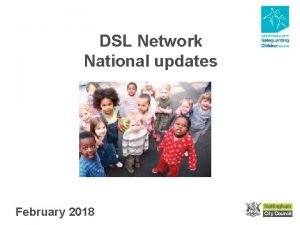 DSL Network National updates February 2018 DSL Network