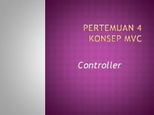 Controller Instalasi dan Konfigurasi Web Framework Konsep Dasar