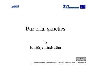 Bacterial genetics by E Brje Lindstrm This learning