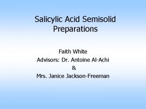 Salicylic Acid Semisolid Preparations Faith White Advisors Dr