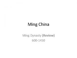Ming China Ming Dynasty Review 600 1450 Ming