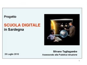 Progetto SCUOLA DIGITALE in Sardegna Silvano Tagliagambe 28