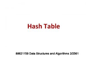 Hash Table 88621159 Data Structures and Algorithms 22561