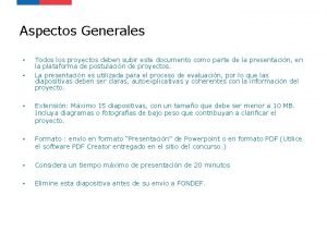 Aspectos Generales Todos los proyectos deben subir este