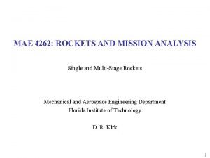 MAE 4262 ROCKETS AND MISSION ANALYSIS Single and