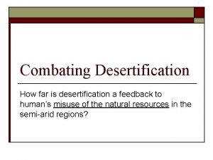 Combating Desertification How far is desertification a feedback
