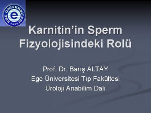 Karnitinin Sperm Fizyolojisindeki Rol Prof Dr Bar ALTAY