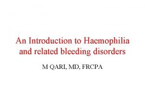 Haemophilia disease