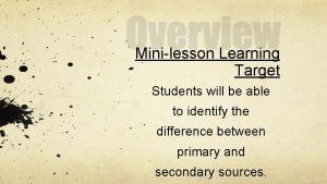 Minilesson Learning Target Students will be able to
