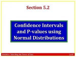 Section 5 2 Confidence Intervals and Pvalues using