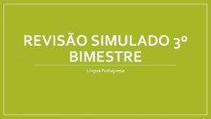 REVISO SIMULADO 3 BIMESTRE Lngua Portuguesa FGVSP 2011