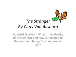 The stranger by chris van allsburg summary