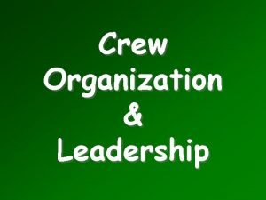 Crew organization Crew organization