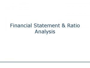 Financial Statement Ratio Analysis Financial Analysis Assessment of