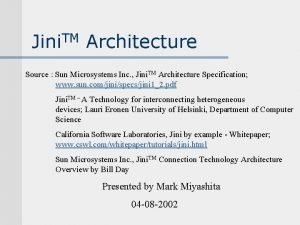 Jini TM Architecture Source Sun Microsystems Inc Jini