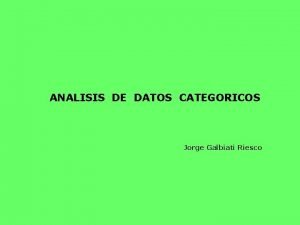 ANALISIS DE DATOS CATEGORICOS Jorge Galbiati Riesco ESCALAS