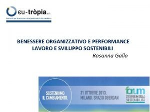 BENESSERE ORGANIZZATIVO E PERFORMANCE LAVORO E SVILUPPO SOSTENIBILI