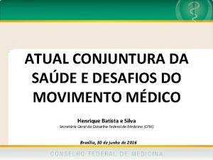 ATUAL CONJUNTURA DA SADE E DESAFIOS DO MOVIMENTO