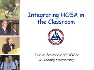 Integrating HOSA in the Classroom Health Science and