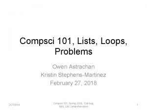 Compsci 101 Lists Loops Problems Owen Astrachan Kristin