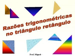 Prof Miguel Significado Trigonometria Tri gono metria trs