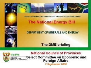 The National Energy Bill The DME briefing National