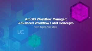Arc GIS Workflow Manager Advanced Workflows and Concepts
