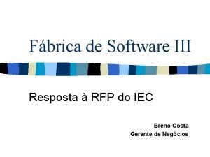 Fbrica de Software III Resposta RFP do IEC