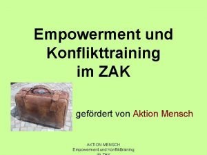 Empowerment und Konflikttraining im ZAK gefrdert von Aktion