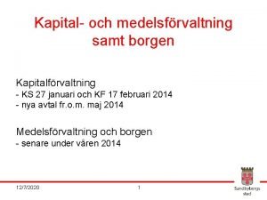 Kapital och medelsfrvaltning samt borgen Kapitalfrvaltning KS 27