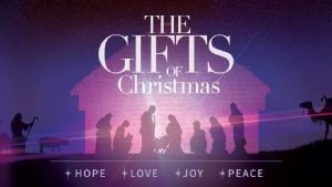 The Gifts of Christmas Advent Series The Gift