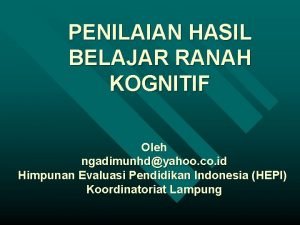 PENILAIAN HASIL BELAJAR RANAH KOGNITIF Oleh ngadimunhdyahoo co