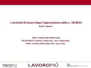 I contratti di lavoro dopo lapprovazione della L