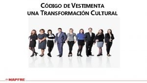 CDIGO DE VESTIMENTA UNA TRANSFORMACIN CULTURAL Mujeres Lunes