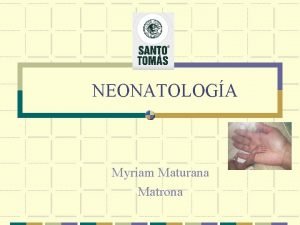 NEONATOLOGA Myriam Maturana Matrona QU ESP ERO EST