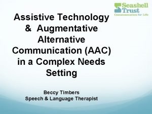 Assistive Technology Augmentative Alternative Communication AAC in a