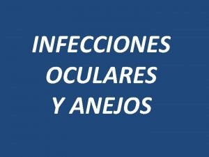 INFECCIONES OCULARES Y ANEJOS OJO ROJO Diagnstico diferencial