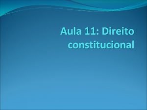 Aula 11 Direito constitucional Garantias do judicirio Conceito