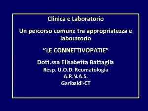 Clinica e Laboratorio Un percorso comune tra appropriatezza