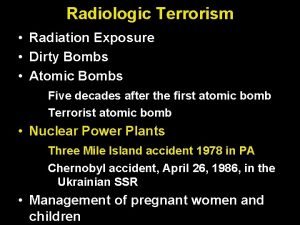 Radiologic Terrorism Radiation Exposure Dirty Bombs Atomic Bombs