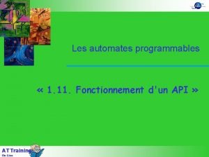 Les automates programmables 1 11 Fonctionnement dun API