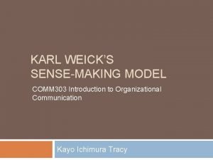 Karl weick sensemaking model Karl weick sensemaking model