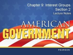 Chapter 9 section 2 types of interest groups